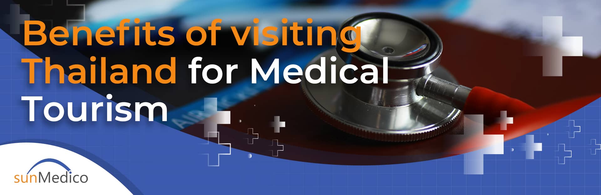 Benefits of visiting Thailand for Medical Tourism