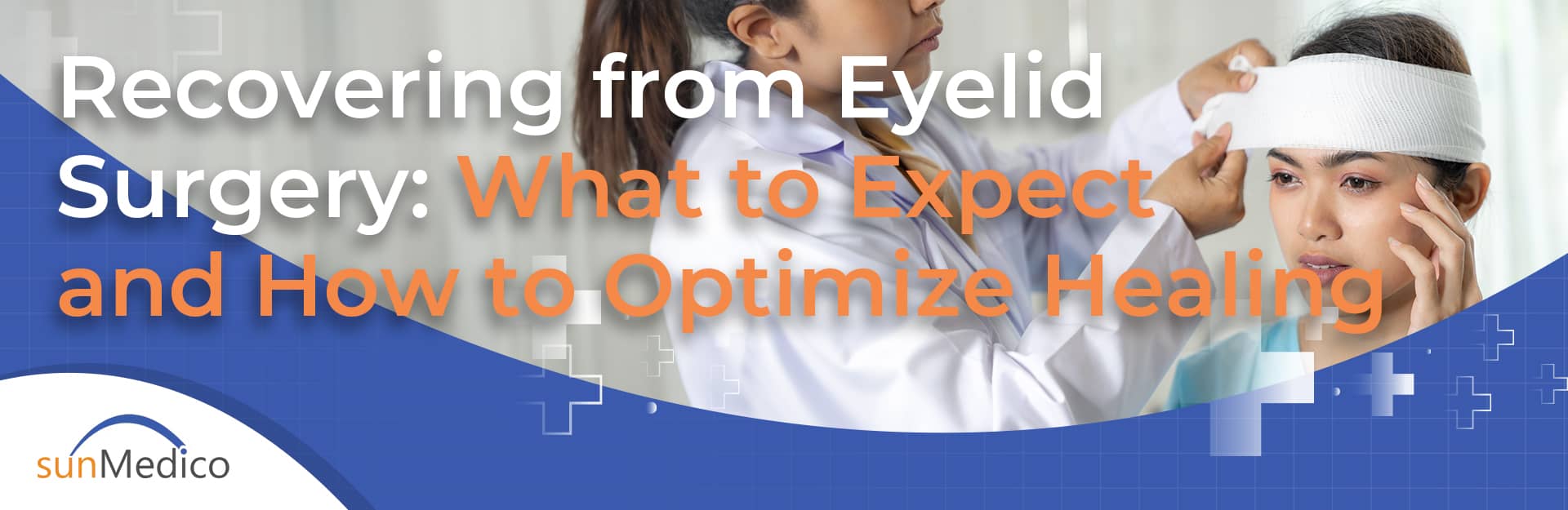 Recovering from Eyelid Surgery: What to Expect and How to Optimize Healing