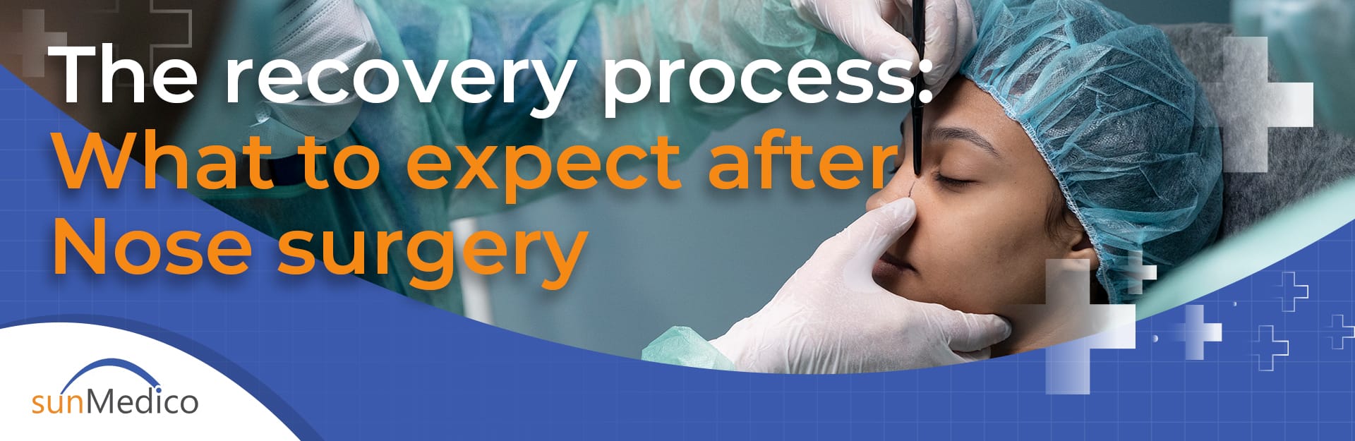 The recovery process what to expect after nose surgery Sunmedico
